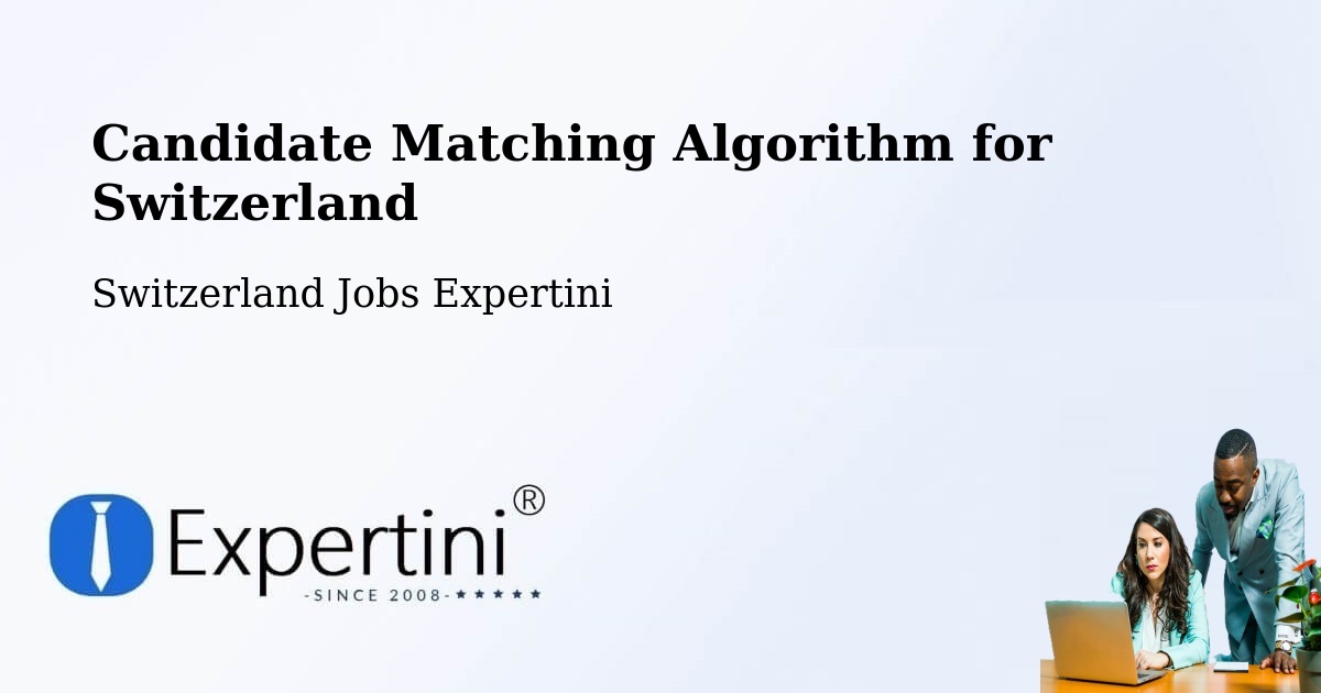 Candidate Matching Algorithm Overview – Worb - Switzerland Jobs Expertini