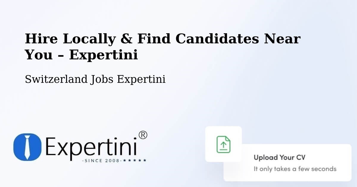 Hire Locally in Worb – Find Qualified Candidates Near You - Worb, Switzerland Jobs Expertini