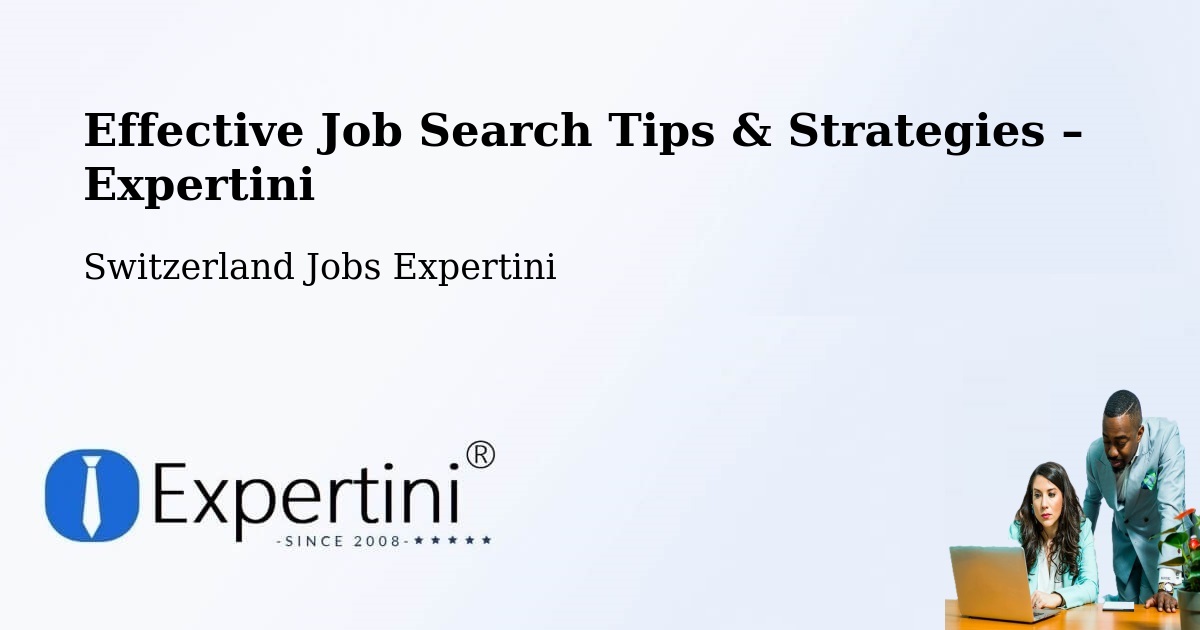 Job Search Tips & Strategies for Job Seekers – Worb - Worb, Switzerland Jobs Expertini