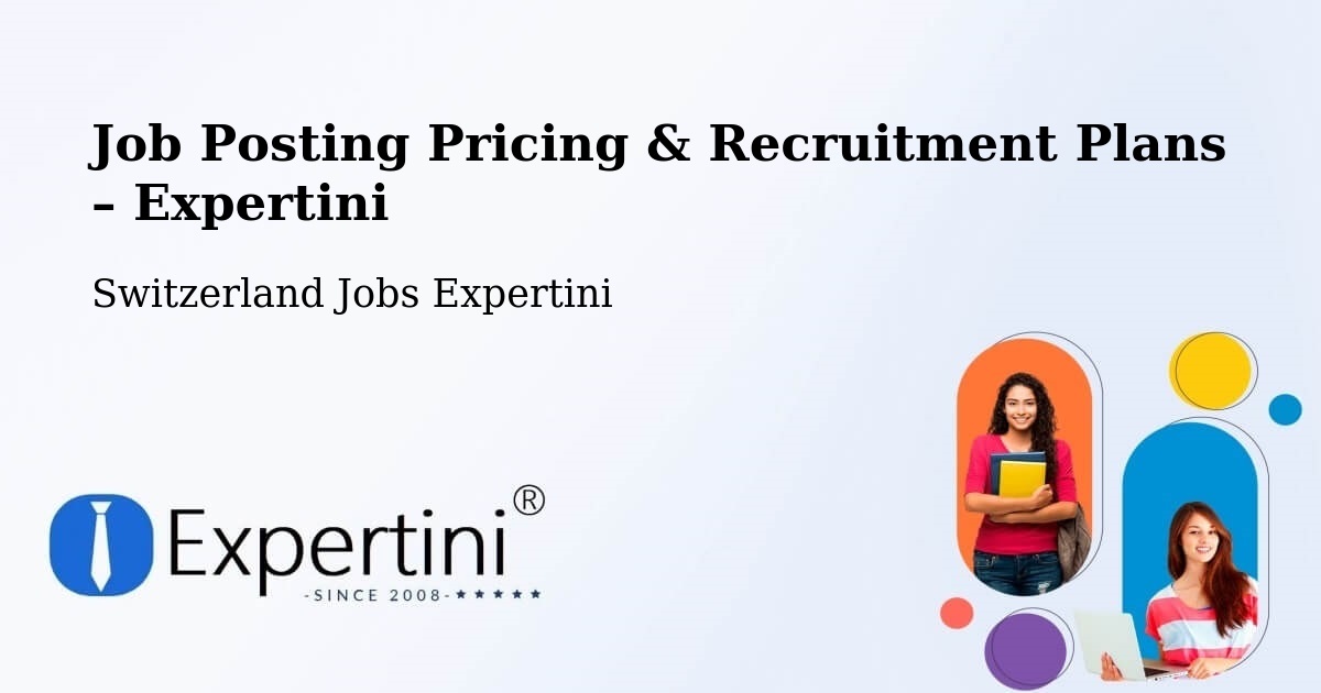 Job Posting Pricing & Recruitment Plans – Worb - Worb, Switzerland Jobs Expertini