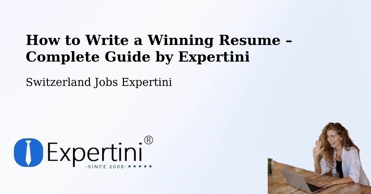 Resume Writing Guide for Job Seekers – Worb - Worb, Switzerland Jobs Expertini